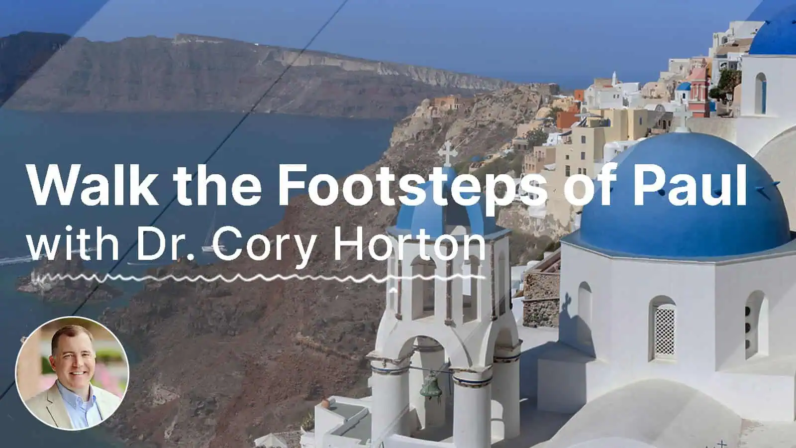 Walk the footsteps of paul with DR. Cory Horton